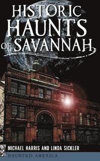 bokomslag Historic Haunts of Savannah