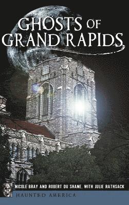 Ghosts of Grand Rapids 1