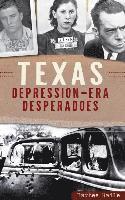 bokomslag Texas Depression-Era Desperadoes