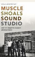 bokomslag Muscle Shoals Sound Studio: How the Swampers Changed American Music