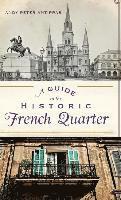 A Guide to the Historic French Quarter 1