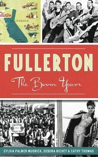 bokomslag Fullerton: The Boom Years