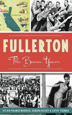 Fullerton: The Boom Years 1