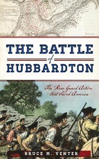 bokomslag The Battle of Hubbardton: The Rear Guard Action That Saved America
