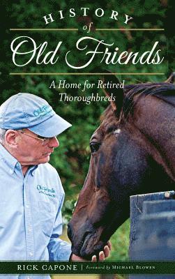 bokomslag History of Old Friends: A Home for Retired Thoroughbreds