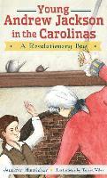 bokomslag Young Andrew Jackson in the Carolinas: A Revolutionary Boy