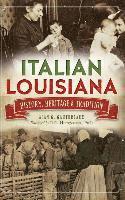 bokomslag Italian Louisiana: History, Heritage & Tradition