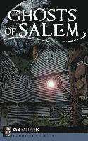 Ghosts of Salem: Haunts of the Witch City 1