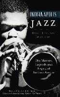 Indianapolis Jazz: The Masters, Legends and Legacy of Indiana Avenue 1