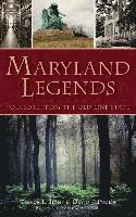 bokomslag Maryland Legends: Folklore from the Old Line State