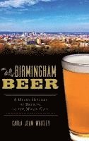 bokomslag Birmingham Beer: A Heady History of Brewing in the Magic City