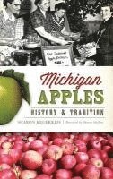bokomslag Michigan Apples: History & Tradition
