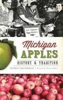 bokomslag Michigan Apples: History & Tradition