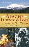 bokomslag Apache Legends & Lore of Southern New Mexico: From the Sacred Mountain