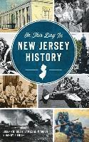 Joseph G. Bilby, James M. Madden, Harry Ziegler - On This Day in New Jersey History, Inbunden