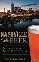 bokomslag Nashville Beer: A Heady History of Music City Brewing