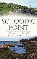 bokomslag Schoodic Point: History on the Edge of Acadia National Park
