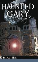 Ursula Bielski, Michael Esposito - Haunted Gary, Inbunden