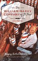 Curt Brown - The: William Marvy Company of St. Paul: Keeping Barbershops Classic, Inbunden
