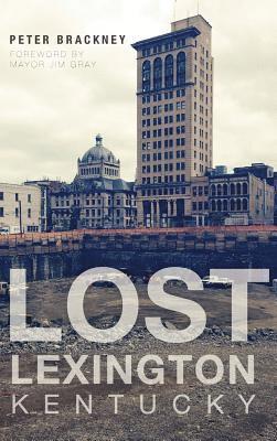 Lost Lexington, Kentucky 1