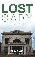 Lost Gary, Indiana 1