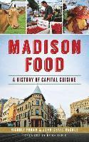 bokomslag Madison Food: A History of Capital Cuisine