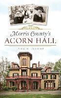 bokomslag Morris County's Acorn Hall