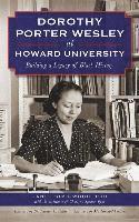 bokomslag Dorothy Porter Wesley at Howard University: Building a Legacy of Black History