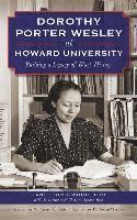 bokomslag Dorothy Porter Wesley at Howard University: Building a Legacy of Black History