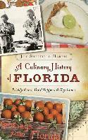 bokomslag A Culinary History of Florida: Prickly Pears, Datil Peppers & Key Limes