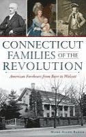 bokomslag Connecticut Families of the Revolution: American Forebears from Burr to Wolcott