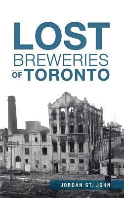 Lost Breweries of Toronto 1