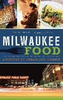bokomslag Milwaukee Food: A History of Cream City Cuisine