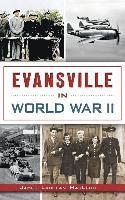 bokomslag Evansville in World War II