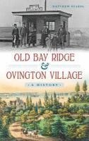 bokomslag Old Bay Ridge & Ovington Village: A History