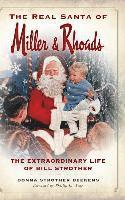 bokomslag The Real Santa of Miller & Rhoads: The Extraordinary Life of Bill Strother