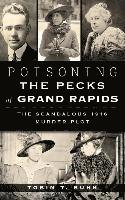 bokomslag Poisoning the Pecks of Grand Rapids