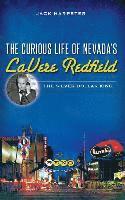 bokomslag The Curious Life of Nevada's Lavere Redfield: The Silver Dollar King