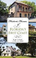 bokomslag Historic Homes of Florida's First Coast