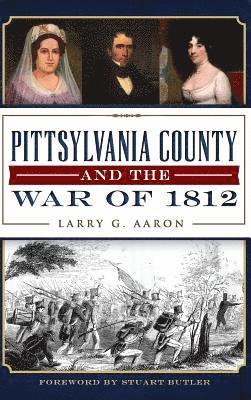 Pittsylvania County and the War of 1812 1