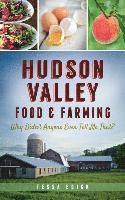 bokomslag Hudson Valley Food & Farming: Why Didn't Anyone Ever Tell Me That?
