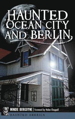 Haunted Ocean City and Berlin
