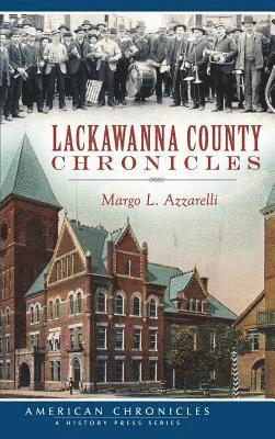 bokomslag Lackawanna County Chronicles