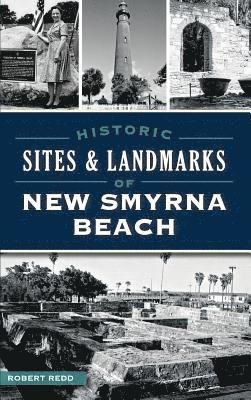 bokomslag Historic Sites and Landmarks of New Smyrna Beach