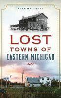 bokomslag Lost Towns of Eastern Michigan