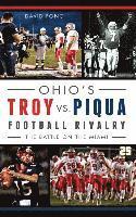 bokomslag Ohio's Troy vs. Piqua Football Rivalry: The Battle on the Miami