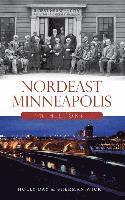 bokomslag Nordeast Minneapolis: A History