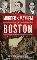 bokomslag Murder & Mayhem in Boston: Historic Crimes in the Hub