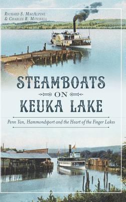 Steamboats on Keuka Lake: Penn Yan, Hammondsport and the Heart of the Finger Lakes 1