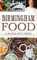 bokomslag Birmingham Food: A Magic City Menu